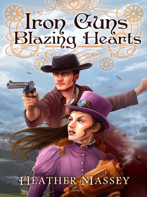 Title details for Iron Guns, Blazing Hearts by Heather Massey - Available